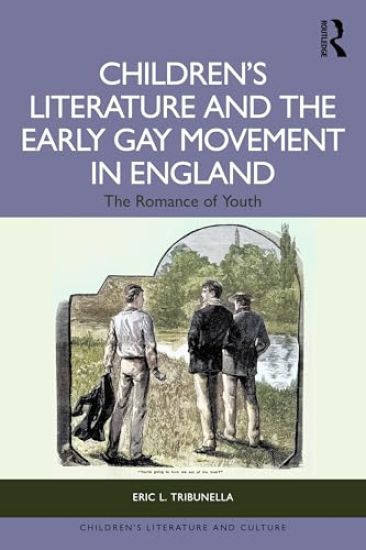 Uranian Children’s Literature and the Early Gay Movement in England