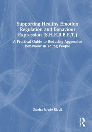Supporting Healthy Emotion Regulation and Behaviour Expression (S.H.E.R.B.E.T.)