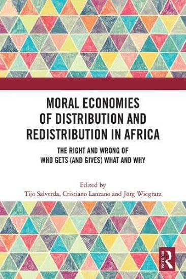 Moral Economies of Distribution and Redistribution in Africa