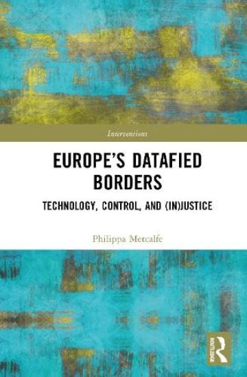 Europe’s Datafied Borders