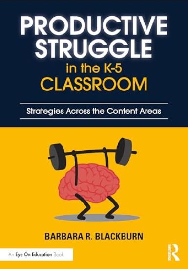 Productive Struggle in the K-5 Classroom