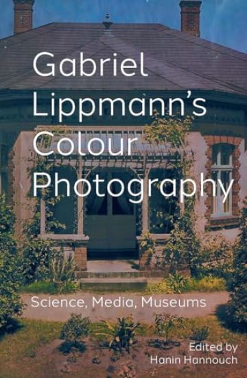 Gabriel Lippmann's Colour Photography