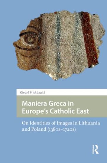 Maniera Greca in Europe's Catholic East