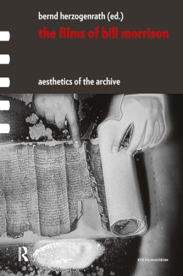 The Films of Bill Morrison