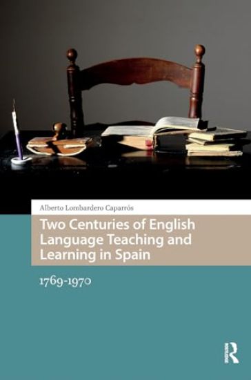 Two Centuries of English Language Teaching and Learning in Spain