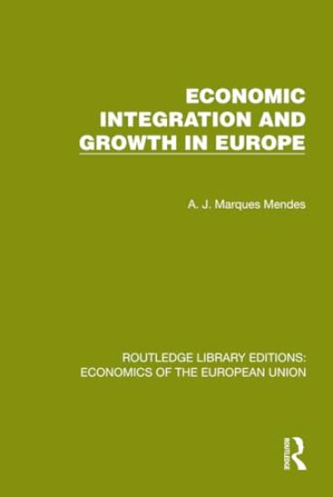 Economic Integration and Growth in Europe