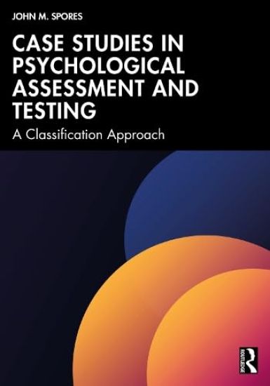 Case Studies in Psychological Assessment and Testing