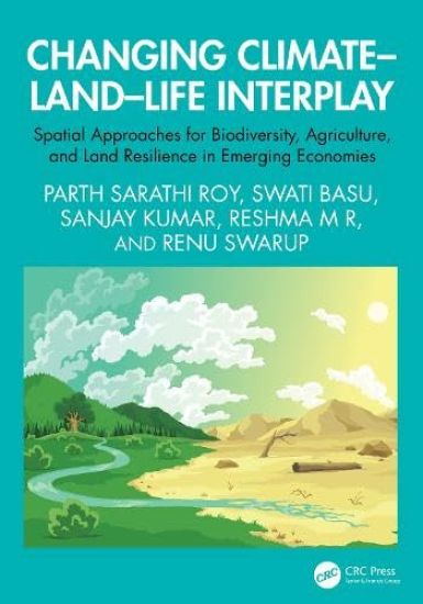 Changing Climate – Land - Life Interplay
