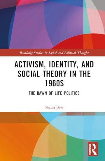 Activism, Identity, and Social Theory in the 1960s