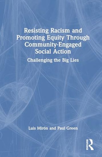 Resisting Racism and Promoting Equity Through Community-Engaged Social Action