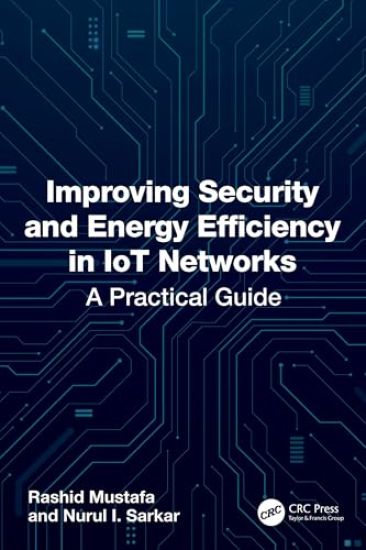 Improving Security and Energy Efficiency in IoT Networks