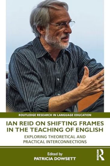 Ian Reid on Shifting Frames in the Teaching of English