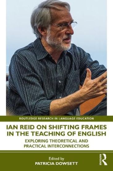 Ian Reid on Shifting Frames in the Teaching of English