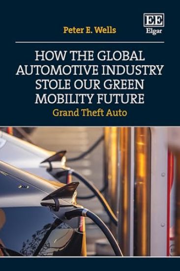 How the Global Automotive Industry Stole our Green Mobility Future