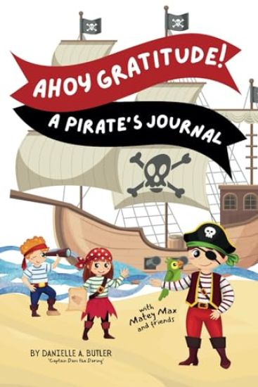 Ahoy Gratitude! A Pirate's Journal