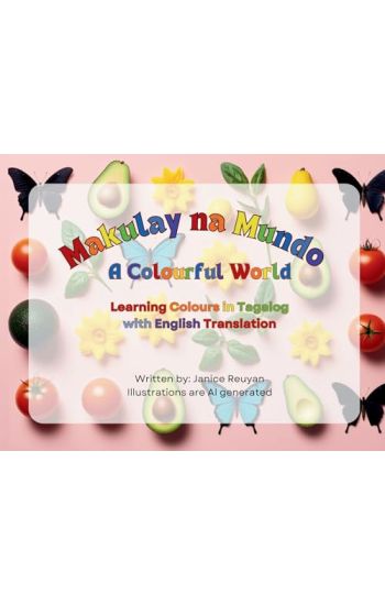 Makulay Na Mundo (A Colourful World)