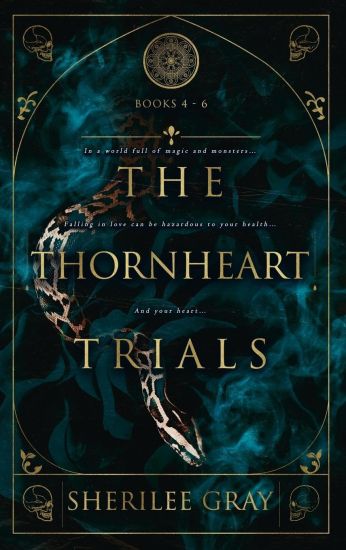 The Thornheart Trials, Books 4 - 6