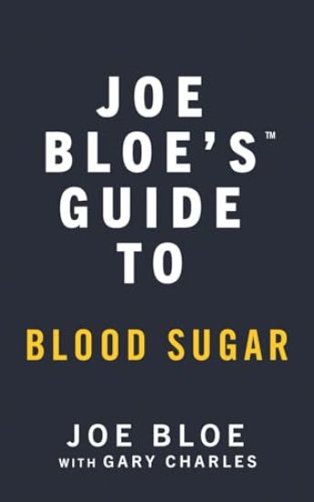 Joe Bloe's Guide to Blood Sugar