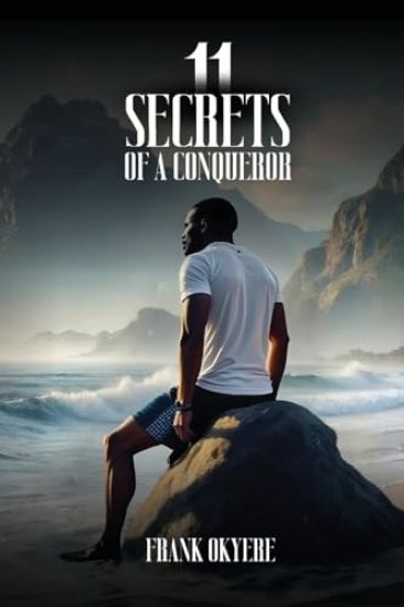 11 Secrets of a Conqueror