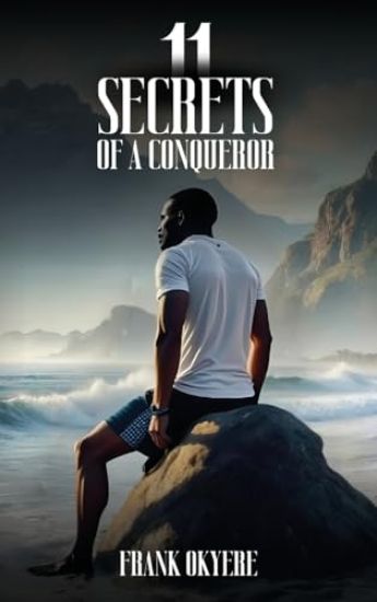 11 Secrets of a Conqueror