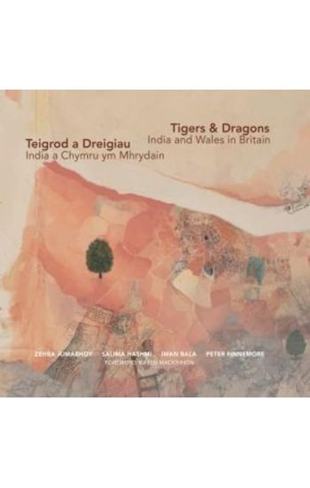 TigersDragons - India and Wales in Britain | Teigrod a Dreigiau - India a Chymru ym Mhrydain