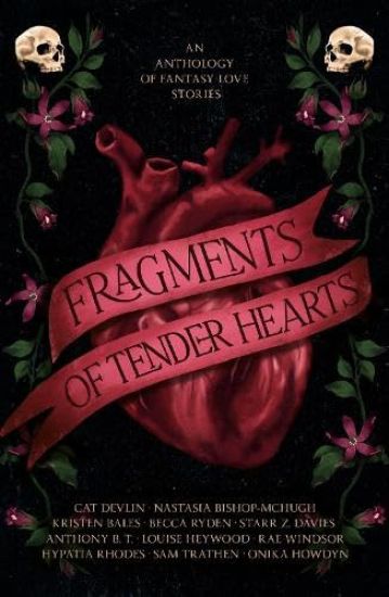 Fragments of Tender Hearts