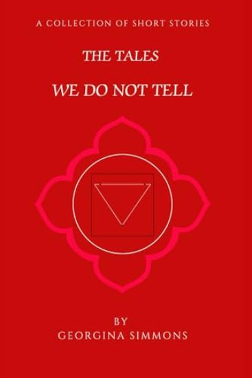 The Tales We Do Not Tell