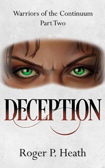 Warriors of the Continuum Part Two: Deception
