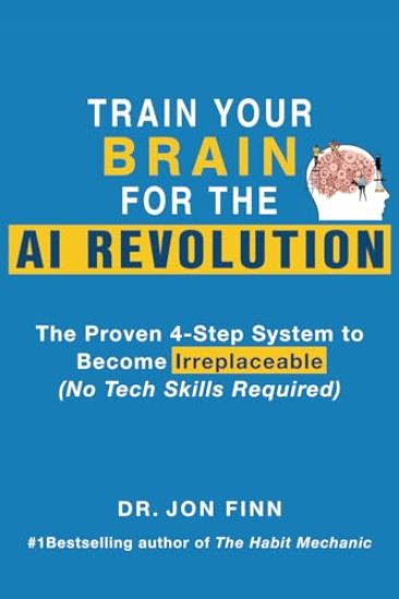Train Your Brain for the AI Revolution