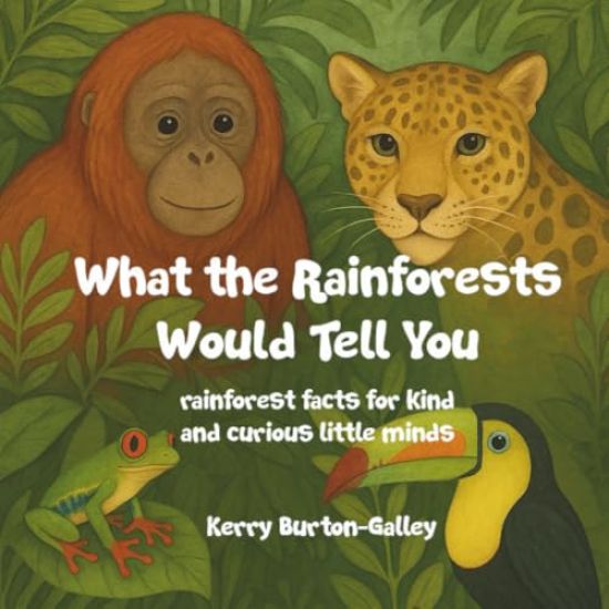 What the Rainforests Would Tell You