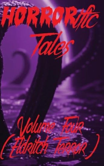 HORRORific Tales Volume Four