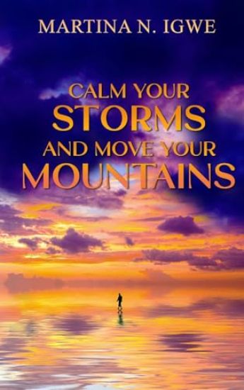 Calm Your Storms and Move Your Mountains
