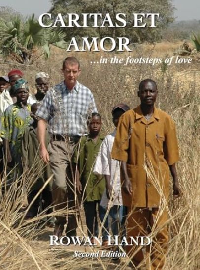 Caritas Et Amor ... in the foot steps of love. Second Edition
