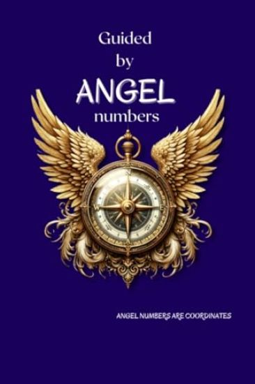 Guided By Angel Numbers