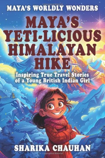 Maya's Worldly Wonders: Maya’s Yeti-licious Himalayan Hike