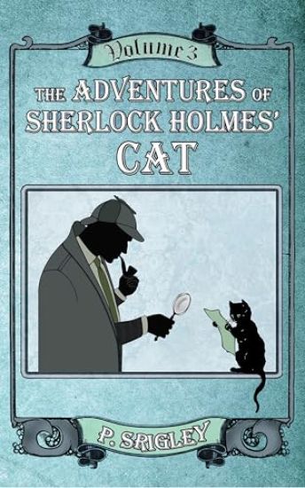 The Adventures of Sherlock Holmes' Cat, Volume 3