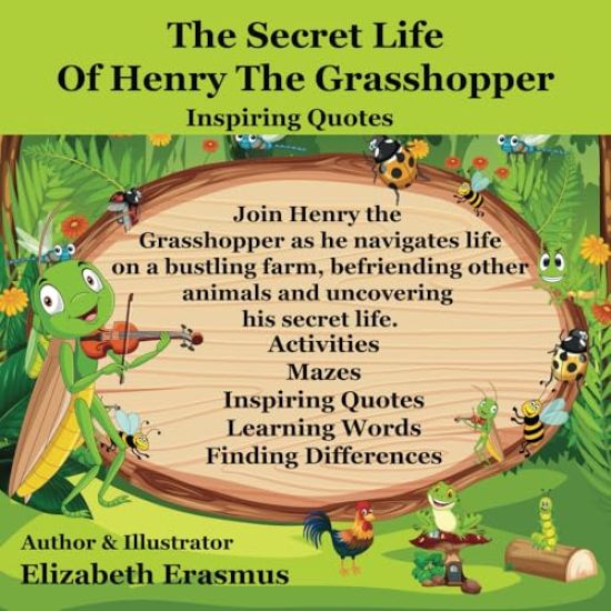 The Secret Life Of Henry The Grasshopper