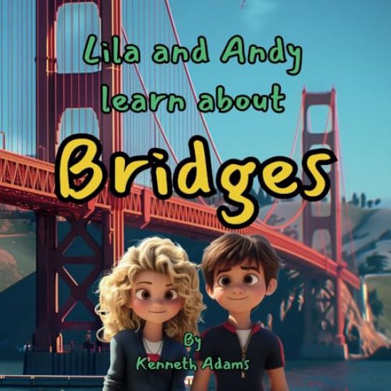 Lila and Andy learn about Bridges