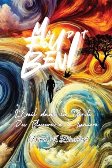 Maudit. Fou. Béni...