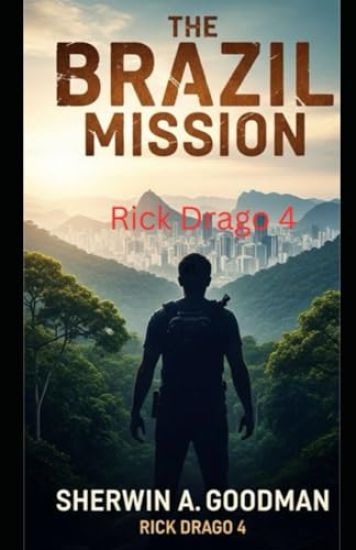 Rick Drago's The Brazil Mission