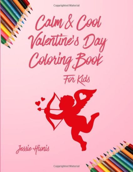 Calm & Cool Valentine's Day Coloring Book for Kids