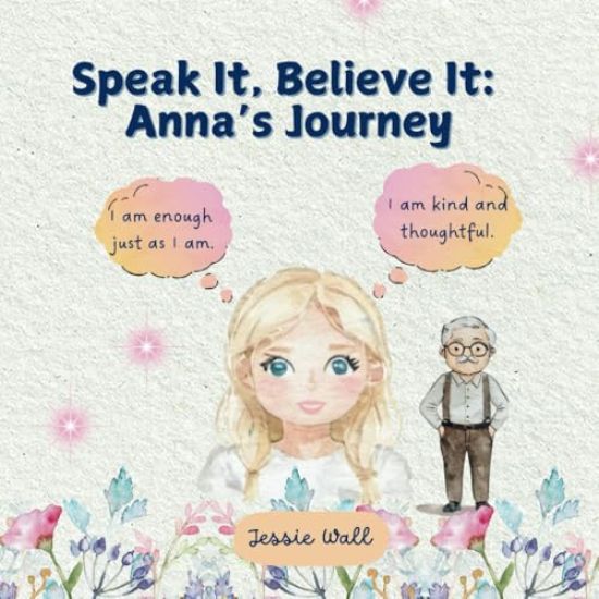 Speak It, Believe It