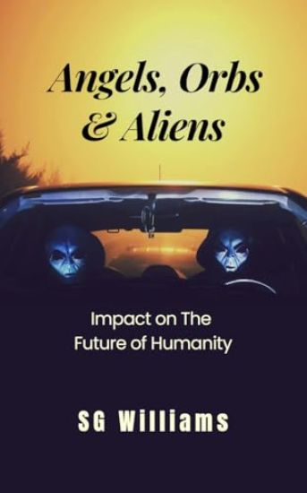 Angels, Orbs & Aliens