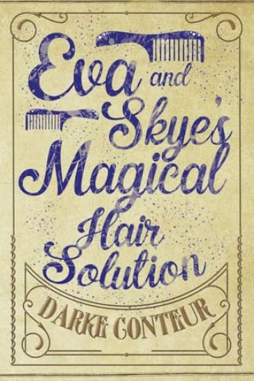 Eva and Skye's Magical Hair Solution