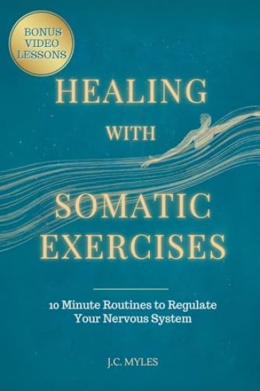 Healing With Somatic Exercises