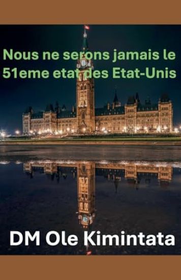 Nous ne pouvons pas être le 51e État des États-Unis