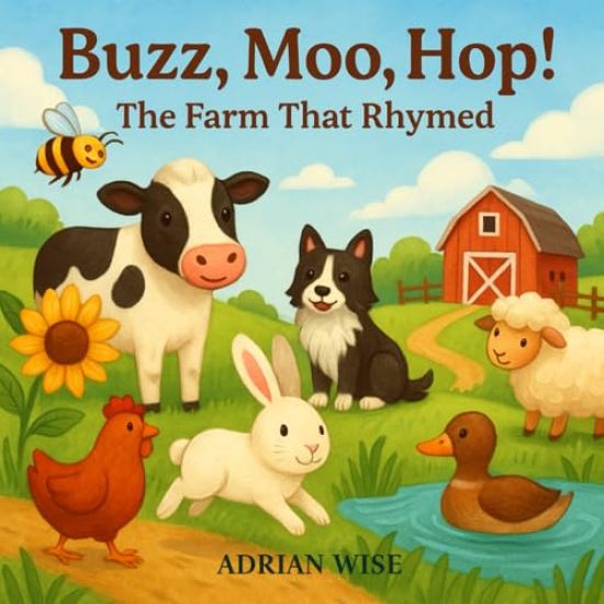Buzz, Moo, Hop!: The Farm That Rhymed