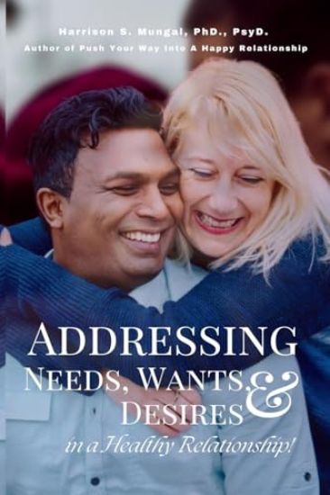 Addressing Needs, Wants, & Desires in a Healthy Relationship!