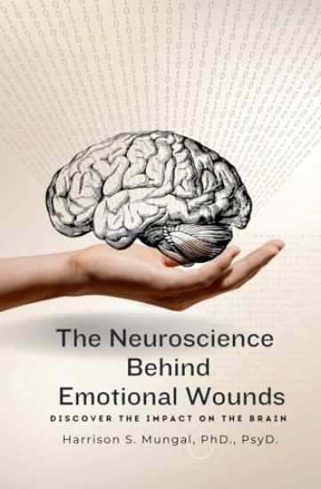 The Neuroscience Behind Emotional Wounds