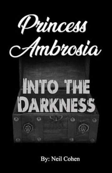 Princess Ambrosia Into the Darkness